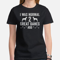 Great Dane Dog Themed Clothes - Funny Canine Tee Shirts For Humans - Gifts for Dog Lovers - I Was Normal 2 Great Danes Ago T-Shirt - Black, Women