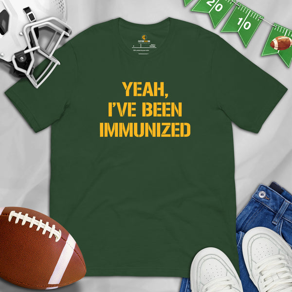 Green Bay T-Shirt - Wisconsin Shirt - Game Day Shirt - Funny Football Shirt - Gift for Football Fan & Lover - Yeah, I've Been Immunized Tee - Forest