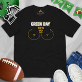 Green Bay TD's T-Shirt - Funny Football Fanatic Shirt: Ideal Gifts for Football Moms, Fans & Supporters - Sarcastic Game Day Shirt - Black