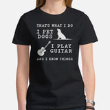 Guitar T-Shirt - Music Band Shirts - Gift Ideas, Present for Guitarist, Guitar Player - I Pet Dogs I Play Guitar And Know Things Tee - Black, Women