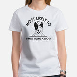 Heeler Dog Themed Clothes & Attire - Funny Canine Tee Shirt For Humans - Gifts for Dog Lovers - Most Likely Bring Home A Dog T-Shirt - White, Women