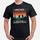 Camping & Hiking Shirt - Presents, Gift Ideas for Hikers, Nature Lovers - Happy Campers Tee Shirt - Hiking Because Murder Is Wrong T-Shirt - Black, Men