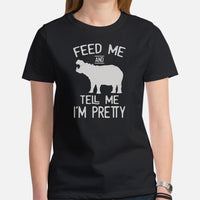 Hippopotamus T-Shirt - Pygmy Hippo, River Horse Shirt - Ideal Gift for Hippo & Wild Animal Lovers - Feed Me & Tell Me I'm Pretty Shirt - Black, Women