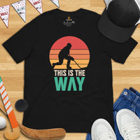 Hockey Tee - Ice Hockey Shirt - Game Day Shirt - Funny Hockey T-Shirt - Field Hockey Shirt - Gift for Hockey Player - This Is The Way Shirt - Black