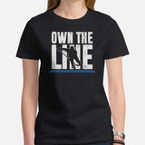 Hockey Game Outfit & Attire - Ideal Birthday & Christmas Gifts for Ice Hockey Players & Goalies - Funny Own The Line T-Shirt - Black, Women