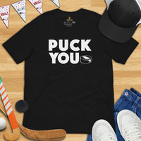 Hockey Tee - Ice Hockey Shirt - Game Day Shirt - Funny Hockey T-Shirt - Gift for Hockey Player & Lover - Sarcasm Shirt - Puck You T-Shirt - Black