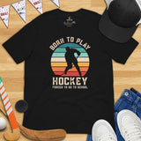 Hockey Jersey, Game Outfit & Attire - Ideal Bday & Christmas Gifts for Ice Hockey Players - Born To Play Hockey Forced To Work T-Shirt - Black