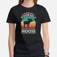 Hunting T-Shirt - Gift for Hunter, Bow Hunter, Archer & Animal Lover - Alaska, Giant Moose, Elk Lover Shirt - Always Be Yourself Shirt - Black, Women