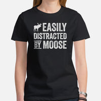 Moose T-Shirt - Gifts for Hunters, Outdoorsmen, Campers, Nature Lovers, Archers - Funny Hunting Shirts - Easily Distracted By Moose T-Shirt - Black, Women