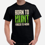 Hunting T-Shirt - Gift for Hunter, Bow Hunter & Archer - Duck, Buck & Deer Hunting Season Shirt - Born To Hunt Forced To Work Shirt - Black, Men