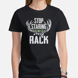 Hunting T-Shirt - Gifts for Hunters, Bow Hunters & Archers - Duck, Buck & Deer Hunting Season Tee - Stop Staring At My Rack Shirt - Black, Women