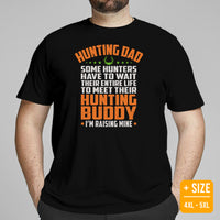 Hunting T-Shirt - Gifts for Hunters, Bow Hunters & Archers - I Raise My Hunting Buddy Shirt - Ideal Father's Day Gift for Hunting Dad - Black, Plus Size