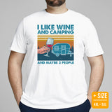 I Like Wine & Camping & Maybe 3 People T-Shirt - Wine Lover Shirt - Campervan Motorhome Shirt - Road Trip, Glamping, Overlanding Shirt - White, Plus Size