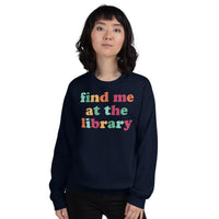 Bookish Sweatshirt - Unique Presents, Gift Ideas for Book Lovers, Readers, Bookworms, Librarians - Retro Find Me At The Library Sweatshirt - Navy, Women