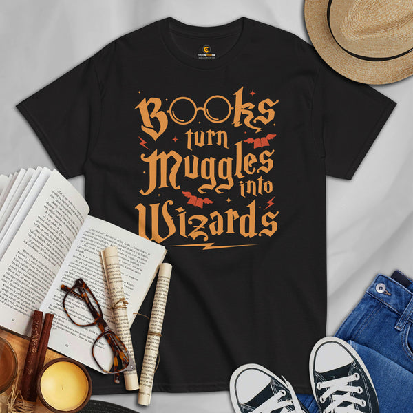 Ideal Book Lovers Gift Books Turn Muggles Into Wizards Magic of Books, Herbology and Wizard Inspired Shirt for Bookworms, Librarians - Black