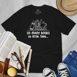 Ideal Book Nerd, Book Lover Gift for Her - So May Books So Little Time Bookish Shirt - Reading Squad Tee for Bookworms, Avid Readers - Black