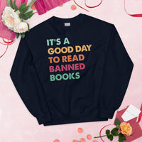 Bookish Sweatshirt - Presents, Gift Ideas for Book Lovers, Readers, Bookworms, Librarians - A Good Day To Read A Banned Book Sweatshirt - Navy