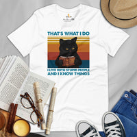 Ideal Bookish Gift for Book Lovers, Grumpy Cat Lovers - Vintage That's What I Do I Live With Stupid People And I Know Things Shirt - White