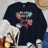 Ideal Gift for Book Lover, Librarian, Book Nerd - You Can Call Me Book Fairy Groovy Cozy Bookish Sweatshirt for Bookworms, Avid Readers - Navy