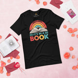 Bookish T-Shirt - Presents, Gift Ideas for Book Lovers, Readers, Bookworms, Librarians - Booklovers Tee - Take A Look It's In A Book Shirt - Black