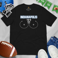 Indianapolis TD's T-Shirt - Funny Football Fanatic Shirt: Ideal Gifts for Football Moms, Fans & Supporters - Sarcastic Game Day Shirt - Black