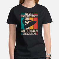 Jet Ski Surfing Shirt & Gear - Beach Vacation Outfit - Gift for Surfer, Outdoorsman - Never Underestimate An Old Man On A Jet Ski Tee - Black, Women