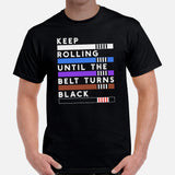 Jiu Jitsu Shirt - BJJ, MMA Attire, Clothes, Outfit - Gifts for Fighters, Wrestlers - Funny Keep Rolling Until The Belt Turns Black Tee - Black, Men