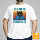 Jiu Jitsu Shirt - BJJ, MMA Attire, Wear, Clothes - Gifts for Fighters, Wrestlers & Cat Lovers - Jiu Jitsu Because Murder Is Wrong Tee - White, Plus Size