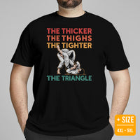 Jiu Jitsu T-Shirt - BJJ, MMA Attire, Wear, Outfit - Gifts for Fighters, Wrestlers - The Thicker The Thighs The Tighter The Triangle Tee - Black, Plus Size