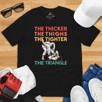 Jiu Jitsu T-Shirt - BJJ, MMA Attire, Wear, Outfit - Gifts for Fighters, Wrestlers - The Thicker The Thighs The Tighter The Triangle Tee - Black