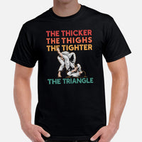 Jiu Jitsu T-Shirt - BJJ, MMA Attire, Wear, Outfit - Gifts for Fighters, Wrestlers - The Thicker The Thighs The Tighter The Triangle Tee - Black, Men