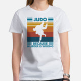 Judo T-Shirt - Mixed Martial Arts Attire, Wear, Clothes, Outfit - Gifts for Fighters, Wrestlers - Judo Because Murder Is Wrong Tee - White, Women