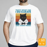 Karate Clothes - Mixed Martial Arts Shirt, Attire, Wear, Outfit - Gifts for Fighters, Cat Lovers - I Do Karate And I Know Things Tee - White, Plus Size