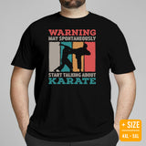 Karate Clothes - Mixed Martial Arts Shirt, Attire, Wear, Outfit - Gifts for Fighters, Wrestlers - May Start Talking About Karate Tee - Black, Plus Size