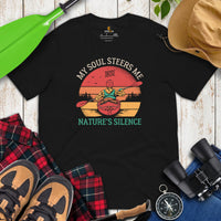 Kayaking Shirt - Embrace The Lake, River & Yak Life - My Soul Steers Me Into Nature's Silence Tee - Gift for Avid Paddler, Nature Lover - Black