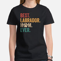 Labrador Dog Themed Clothes & Attire - Funny Canine Tee Shirts For Humans - Gifts for Dog Moms & Lovers - Best Labrador Mom Ever Shirt - Black, Women