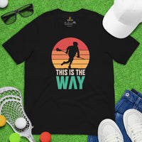Funny Lacrosse Shirt - Game Day Shirt - Gift for Lacrosse Player & Coach - Lacrosse T-Shirt - Lax Shirt - Vintage This Is The Way T-Shirt - Black