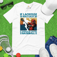 Funny Lacrosse Shirt - Game Day Shirt - Gift for Lacrosse Player & Coach - Lacrosse T-Shirt - Lax Shirt - It Would Be Called Baseball Shirt - White