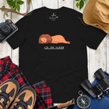 Lion T-Shirt - Lie On Floor Sarcastic Shirt - Panthera Leo, Big Wild Cat, King of Beasts Tee - Gift for Lion & Wildlife Animal Lovers - Black