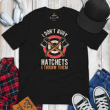 Lumberjack T-Shirt - Gift for Logger, Carpenter, Axe Thrower - Logging, Axe Throwing, Carpentry Outfit - Funny I Throw Hatchets Tee - Black