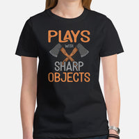 Lumberjack T-Shirt - Gift for Logger, Carpenter, Axe Thrower - Logging, Axe Throwing, Carpentry Outfit - Play With Sharp Objects Tee - Black, Women