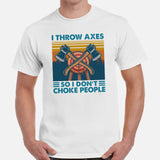 Lumberjack T-Shirt - Gift for Logger, Carpenter, Axe Thrower - Logging, Axe Throwing Outfit - I Throw Axes So I Don't Choke People Tee - White, Men