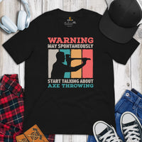 Lumberjack T-Shirt - Gift for Logger, Carpenter, Axe Thrower - Logging, Carpentry Clothes - May Start Talking About Axe Throwing Tee - Black