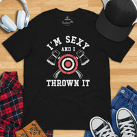 Lumberjack T-Shirt - Gift for Logger, Carpenter, Axe Thrower - Logging, Carpentry Outfit, Clothes - Funny I'm Sexy And I Thrown It Tee - Black