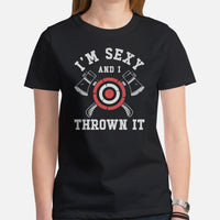 Lumberjack T-Shirt - Gift for Logger, Carpenter, Axe Thrower - Logging, Carpentry Outfit, Clothes - Funny I'm Sexy And I Thrown It Tee - Black, Women