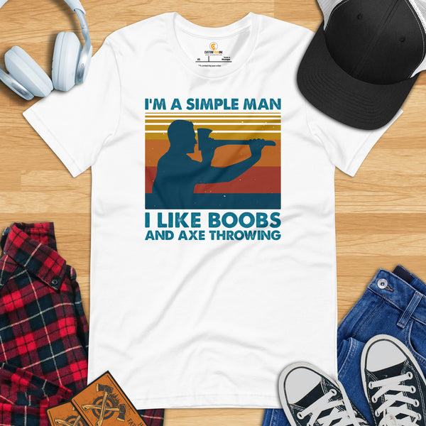 Lumberjack T-Shirt - Gift for Logger, Carpenter, Axe Thrower - Logging, Carpentry Outfit, Clothes - I Like Boobs And Axe Throwing Tee - White