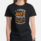 Lumberjack T-Shirt - Gift for Logger, Carpenter, Axe Thrower - Logging Outfit - I Throw Axes 'Cause Punching People Is Frowned Upon Tee - Black, Women