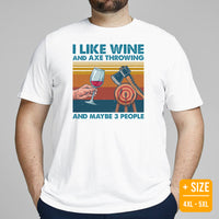 Lumberjack T-Shirt - Gift for Logger, Carpenter, Wine Lover - Logging, Carpentry Outfit, Clothes - I Like Wine And Axe Throwing Tee - White, Plus Size