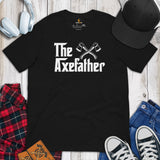 Lumberjack T-Shirt - Gifts for Loggers, Carpenters, Axe Throwers - Logging, Axe Throwing, Carpentry Outfit, Clothes - The Axefather Tee - Black