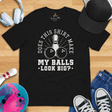 Men's Bowler Shirt, Outfit - Bowling Alley Themed Party Favors - Gifts for Bowlers - Funny Does This Shirt Make My Balls Look Big Tee - Black